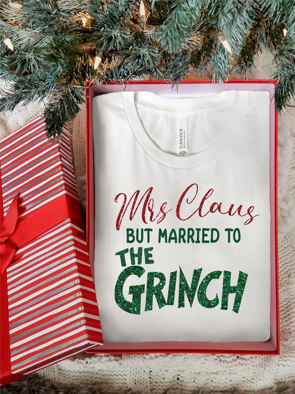 Mrs Claus but Married to the Grinch SS Tee